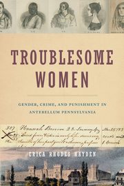 Troublesome Women, Hayden Erica Rhodes