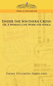 Under the Southern Cross, Haviland Emma Hillmon