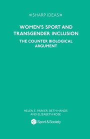 Women's Sport and Transgender Inclusion, Parker Helen E