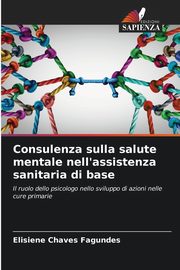 Consulenza sulla salute mentale nell'assistenza sanitaria di base, Chaves Fagundes Elisiene