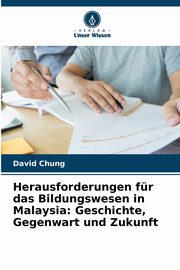 Herausforderungen fr das Bildungswesen in Malaysia, Chung David