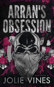 Arran's Obsession (Body Count, #1) Alternate Cover, Vines Jolie