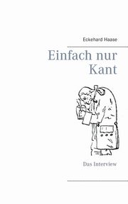 Einfach nur Kant, Haase Eckehard