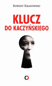 Klucz do Kaczyskiego, Krasowski Robert