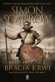 Ory imperium 13. Bracia krwi, Scarrow Simon