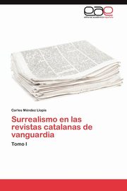 ksiazka tytu: Surrealismo en las revistas catalanas de vanguardia autor: Mndez Llopis Carles