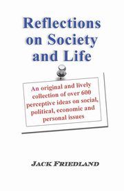 Reflections on Society and Life, Friedland Jack