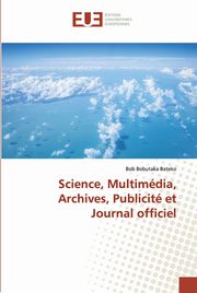 Science, Multimdia, Archives, Publicit et Journal officiel, Bobutaka Bateko Bob