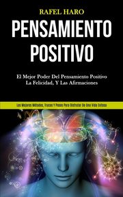 Pensamiento Positivo, Haro Rafel