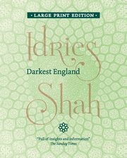 Darkest England, Shah Idries