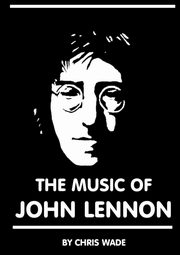 The Music of John Lennon, wade chris