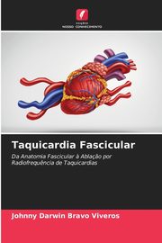 Taquicardia Fascicular, Bravo Viveros Johnny Darwin