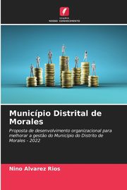 ksiazka tytu: Municpio Distrital de Morales autor: Alvarez Rios Nino
