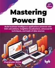 Mastering Power BI, Sinha Chandraish