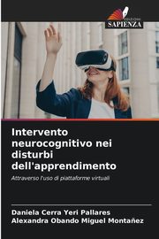 ksiazka tytu: Intervento neurocognitivo nei disturbi dell'apprendimento autor: Yeri Pallares Daniela Cerra