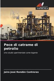 Pece di catrame di petrolio, Rondn Contreras Jairo Jos