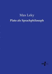Plato als Sprachphilosoph, Leky Max