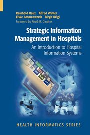Strategic Information Management in Hospitals, Haux Reinhold