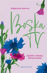 ksiazka tytu: Boska Ty autor: Lekan Magorzata