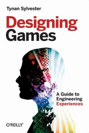 ksiazka tytu: Designing Games autor: Sylvester Tynan