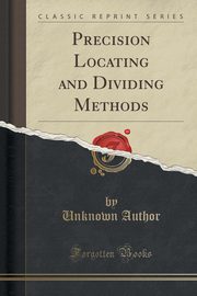ksiazka tytu: Precision Locating and Dividing Methods (Classic Reprint) autor: Author Unknown