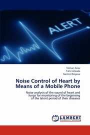 Noise Control of Heart by Means of a Mobile Phone, Aliev Telman