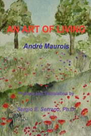 AN ART OF LIVING, Maurois Andre