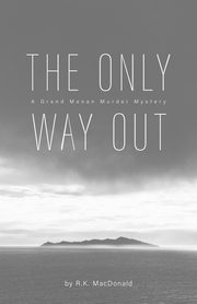 The Only Way Out, MacDonald R.K.