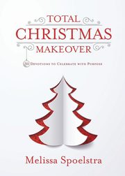 Total Christmas Makeover, Spoelstra Melissa