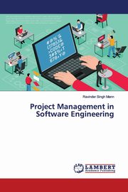 Project Management in Software Engineering, Mann Ravinder Singh