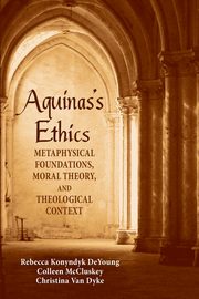 Aquinas's Ethics, DeYoung Rebecca Konyndyk