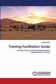 Training Facilitation Guide, Gelan Daniel