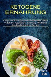Ketogene Ernhrung, D. Clark Cody