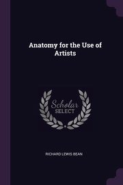 Anatomy for the Use of Artists, Bean Richard Lewis
