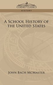 A School History of the United States, McMaster John Bach