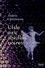 L'Isle aux abeilles noires, Christensen Andre