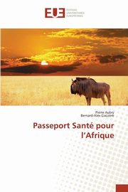 Passeport sant pour l afrique, Collectif