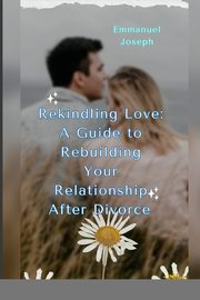 Rekindling Love, Joseph Emmanuel