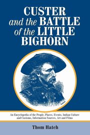 Custer and the Battle of the Little Bighorn, Hatch Thom