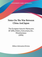 Notes On The War Between China And Japan, Military Information Division