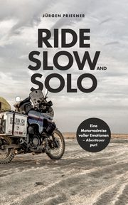 Ride Slow & Solo, Priesner Jrgen