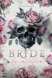 Bride by Initiation, Cole Maggie