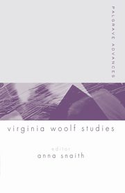 Palgrave Advances in Virginia Woolf Studies, 