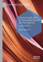 Discourse and Affect in Postsocialist Bosnia and Herzegovina, Majstorovi Danijela