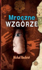 Mroczne wzgrze, Rozkrut Micha