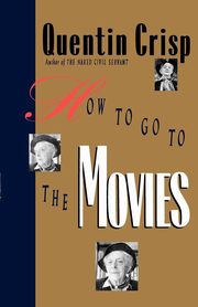 How to Go to the Movies, Crisp Quentin