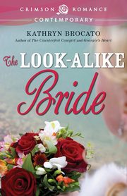 The Lookalike Bride, Brocato Kathryn