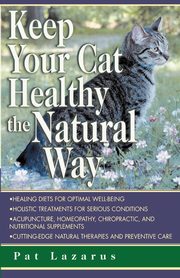 Keep Your Cat Healthy the Natural Way, Lazarus Pat