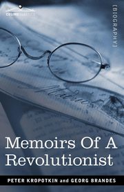 Memoirs of a Revolutionist, Kropotkin Peter