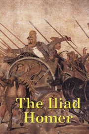 The Iliad, Homer